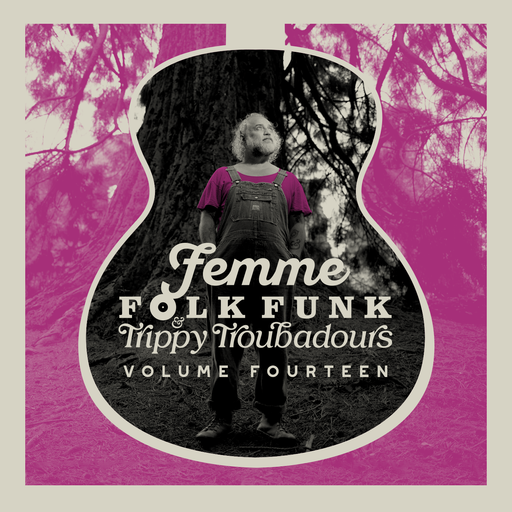 Femme Folk Funk & Trippy Troubadours Volume Fourteen