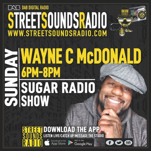 Sugar Radio Show with Wayne C Mcdonald on Street Sounds Radio 1800-2000 07/01/2024