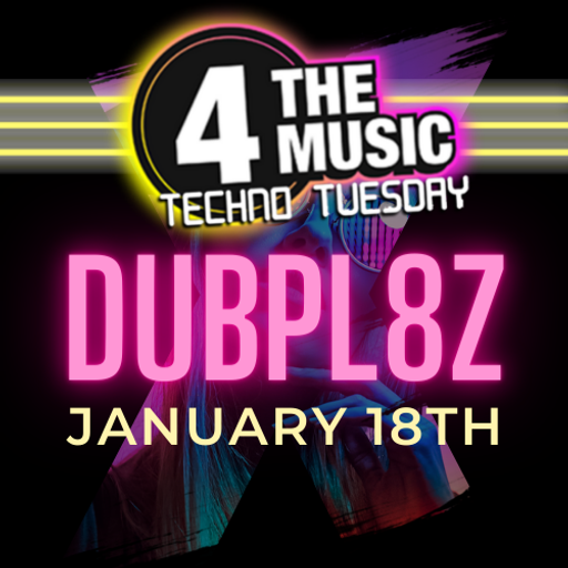 Dubpl8z - 4 The Music Exclusive - Techno Tuesday - 18-01-2022