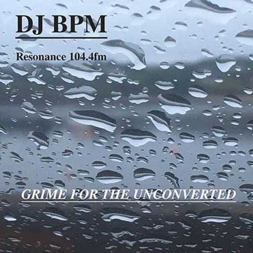 Grime for the Unconverted - 28 May 2026