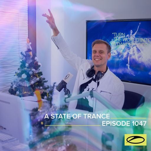 A State of Trance Episode 1047 - Armin van Buuren (ASOT 1047)