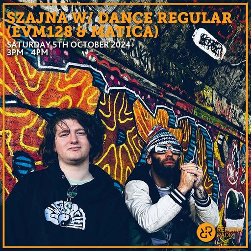Szajna w/ Dance Regular (EVM128 & Matica) 5th October 2024