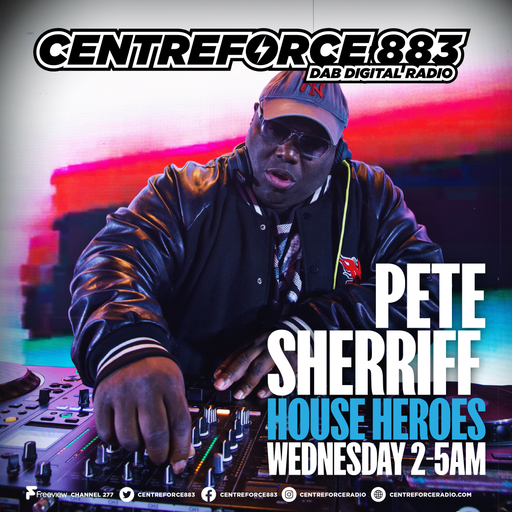 Pete Sherriff House Hero's - 88.3 Centreforce DAB+ Radio - 23 - 10 - 2024 .mp3