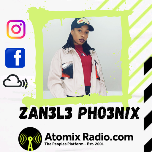 Zan3l3 Pho3n!x - 29/4/23 - Atomix Radio