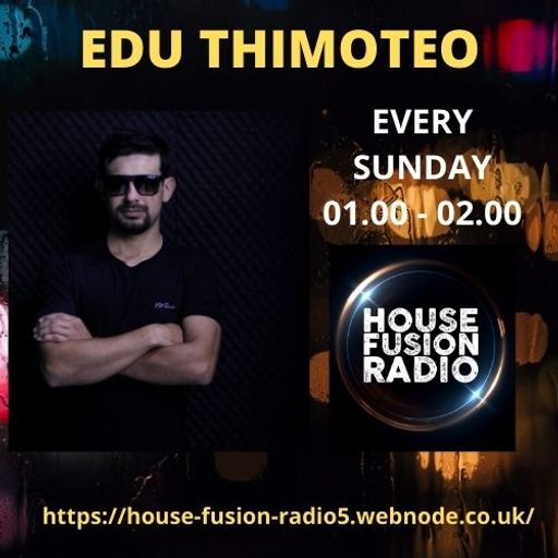 EDUH THIMOTEO // SESSIONS MIX // HOUSE FUSION RADIO WEEKENDER // 10-10-21