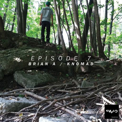 Sampled Radio 07: Brian A & knomad