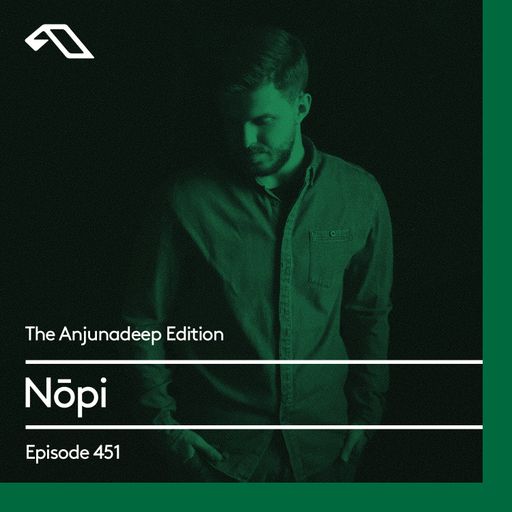 The Anjunadeep Edition 451 with Nōpi