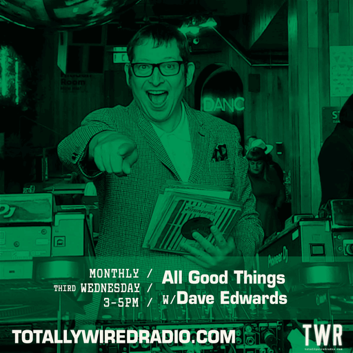 All Good Things ~ Dave Edwards ~ 16.07.25