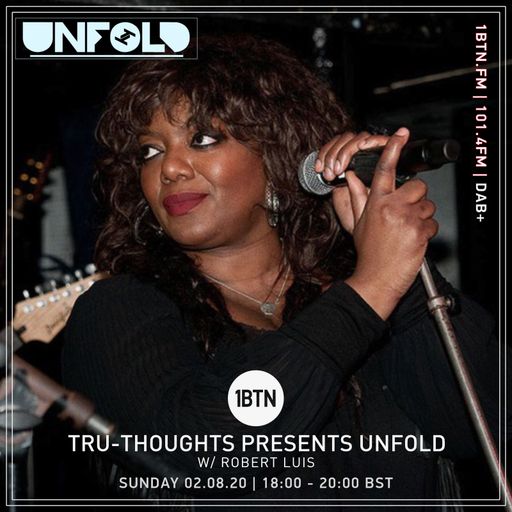 Tru-Thoughts: Unfold with Robert Luis - 02.08.2020