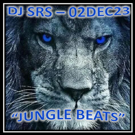 DJ SRS - "Jungle Beats" - 02DEC23