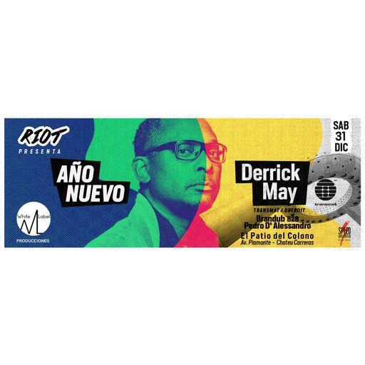 Derrick May at "Año Nuevo!" @ El Patio del Colono (Córdoba - Argentina) - 31 December 2016