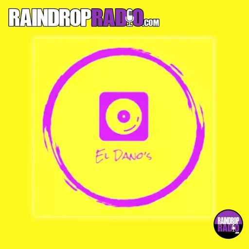 El Dano's Raindrop Radio House Sessions #03  28-07-23