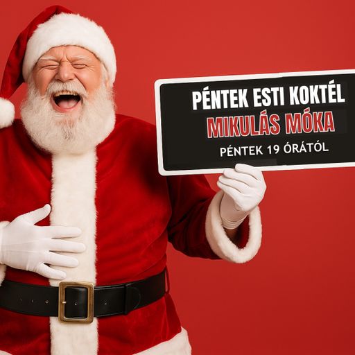 Péntek esti koktél - Mikulás Móka Popovics Lacival (2025.12.05.)