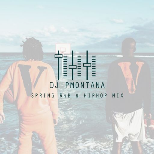 Spring 2017 Mix R&B Hip Hop & Afro/Bashment