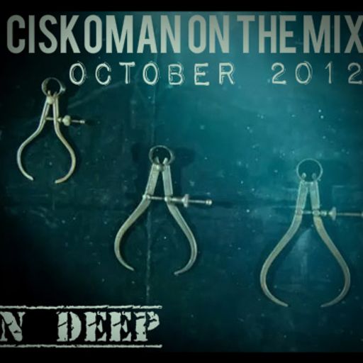 CISKOMAN ON THE MIX - OCTOBER IN DEEP