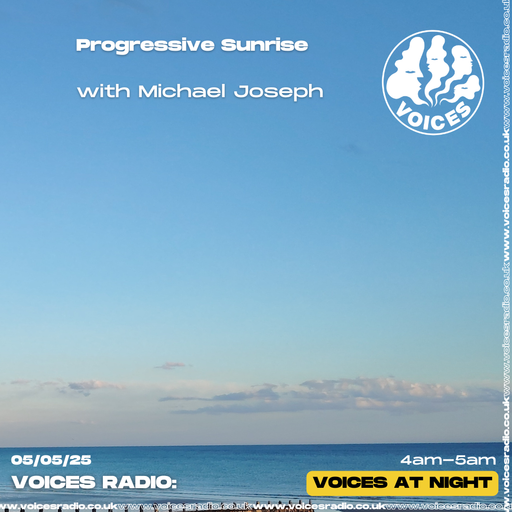 Progressive Sunrise w/ Michael Joseph - 05/05/25 - [Voices Radio]