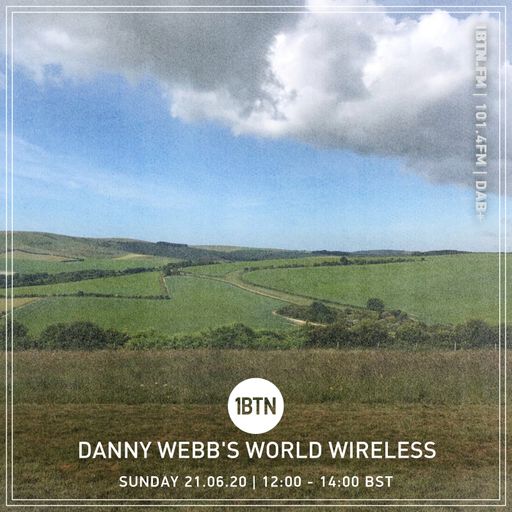Danny Webb's World Wireless - 21.06.2020