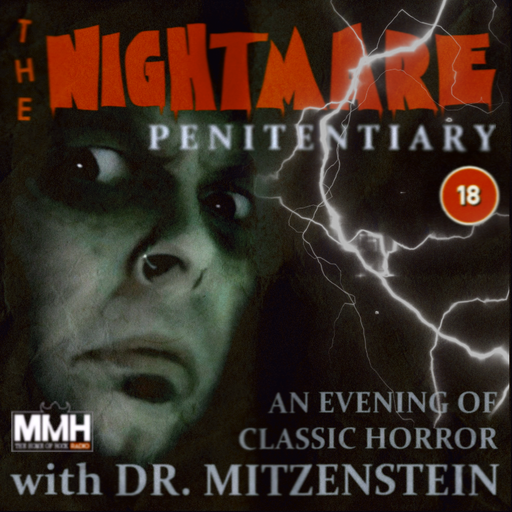 THE NIGHTMARE PENITENTIARY with DR MITZENSTEIN (Halloween Special) 31/10/19