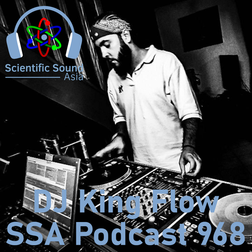 Scientific Sound Asia Podcast 968 is 'Mixtape Addict' episode 4 by DJ King Flow.