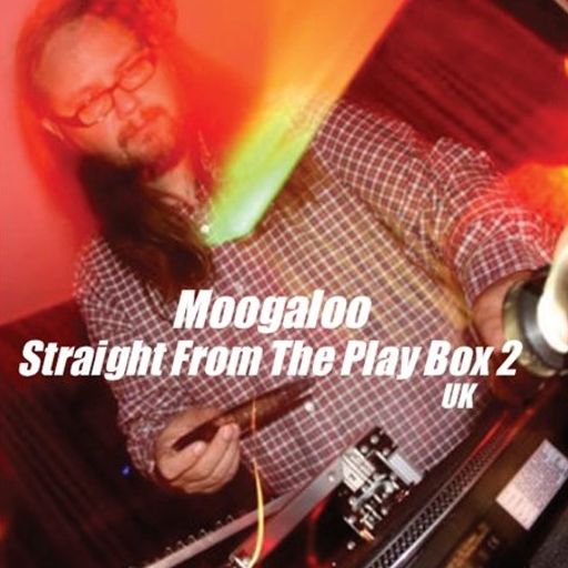 Moogaloo - Straight From The Play Box 2