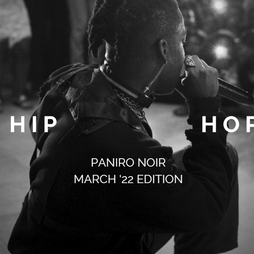 Paniro Noir - Hip Hop and Instrumental Mix - March 2022