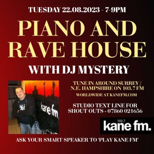 Kane 103.7 FM - DJ Mystery - Piano & Rave House - 22.08.2023