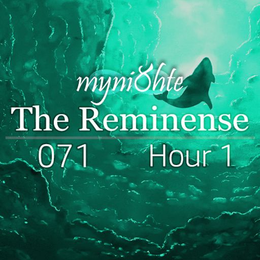 The Reminense 071 - Hour 1