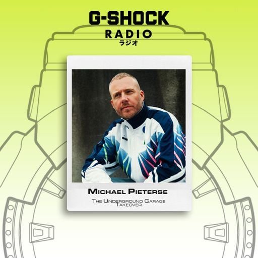 G-SHOCK Radio - The Underground Garage Takeover - Michael Pierterse - 03/05