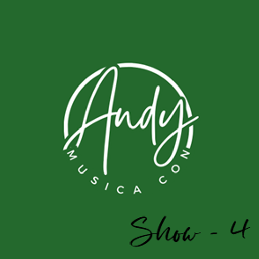 MUSICA CON ANDY - Show 4