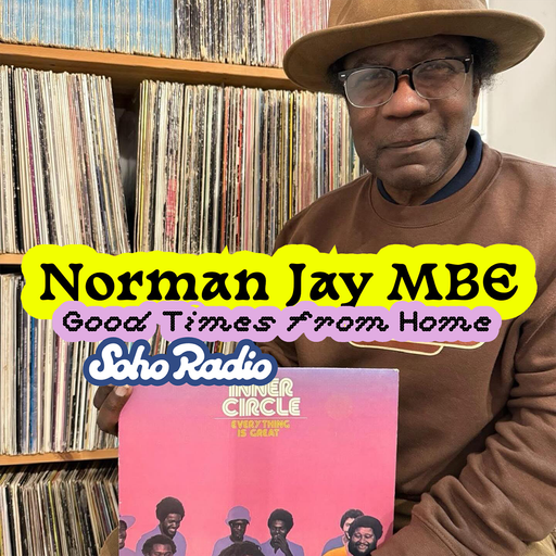 Good Times From Home with Norman Jay MBE (18/01/2026)