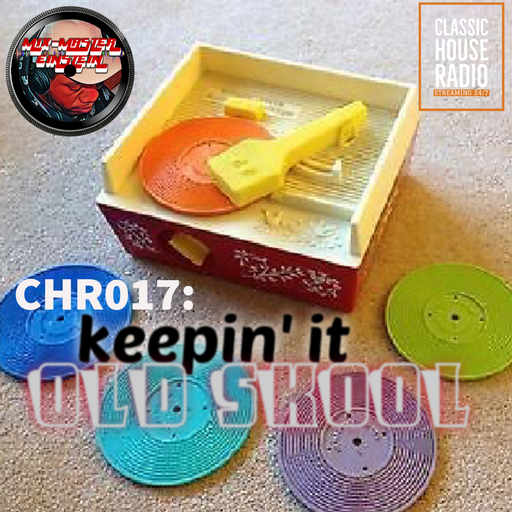 CHR017: Keepin' It Old School