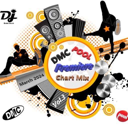 DMC POOL Premiere Chart Mix Vol.3 March 2024(Dj Barcollo)
