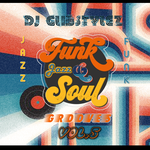 DJ GlibStylez - Funk Soul Jazz Vibes Vol.5