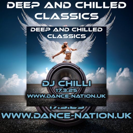 DJ Chilli House Music Deep and uplifting DNUK SHow 17.3.25