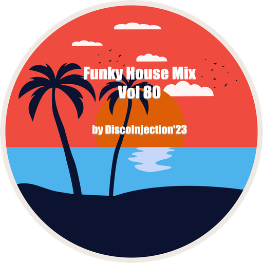 Funky House Mix Vol. 80 / 2023 by DiscoInjection