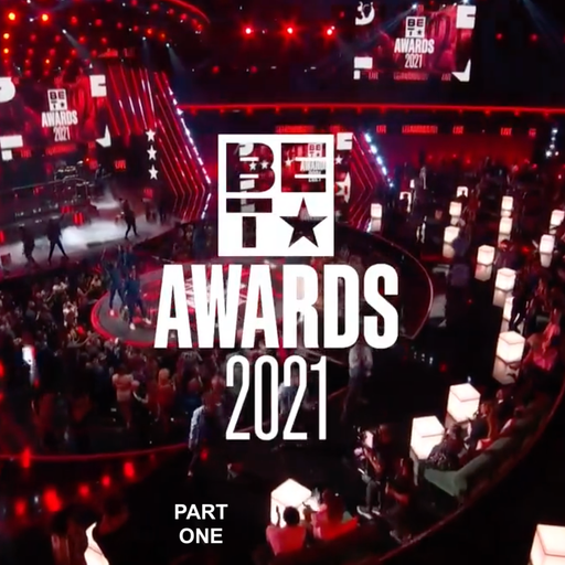 The 2021 BET Awards Soundtrack (According 2 Madd Dawg) - Part 1