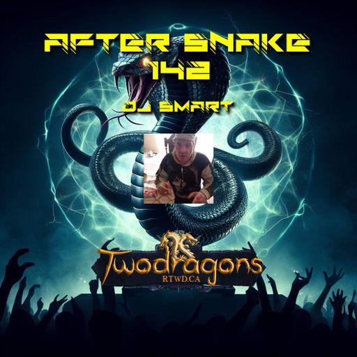 AFTER SNAKE 142 "Guest mix Techno By DJ Smart" Radio TwoDragons 26.5.2024
