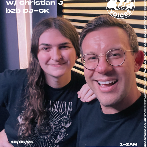 Melodic Soundscapes w/ Christian J b2b DJ-CK - 09/05/26 - [Voices Radio]