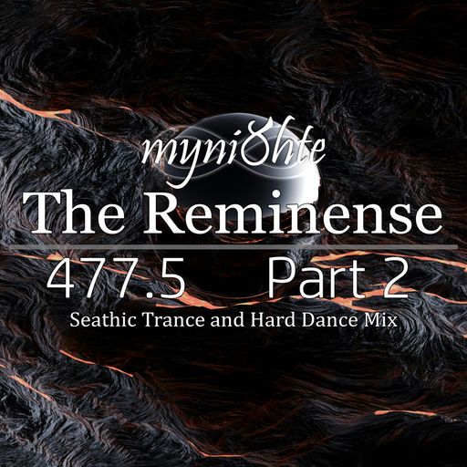 The Reminense 477.5 - Part 2