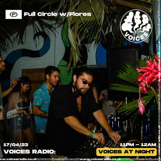 Full Circle w/ Flores - 17/04/23