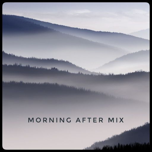 Morning after mix July18