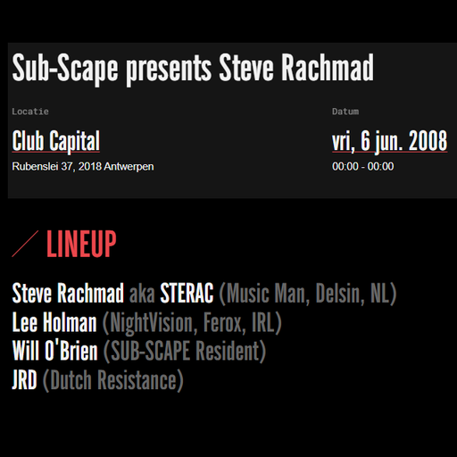 Steve Rachmad at "Sub-Scape" @ Club Capital (Antwerpen-Belgium) - 6 June 2008