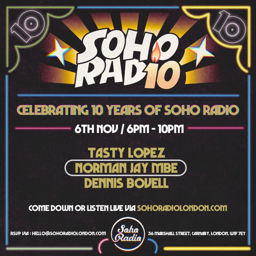 Norman Jay MBE - Celebrating 10 Years of Soho Radio (07/11/2024)