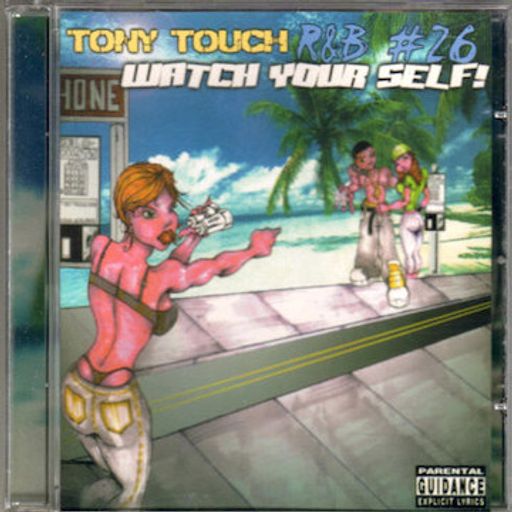 Tony Touch - R&B #26: Watch Your Self! (2001)