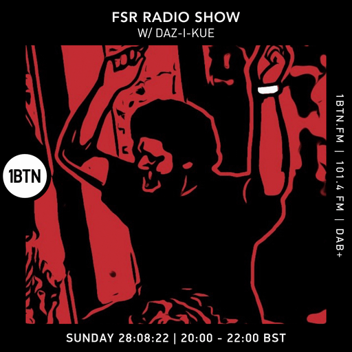 FSR Radio Show with Daz-I-Kue - 28.08.2022