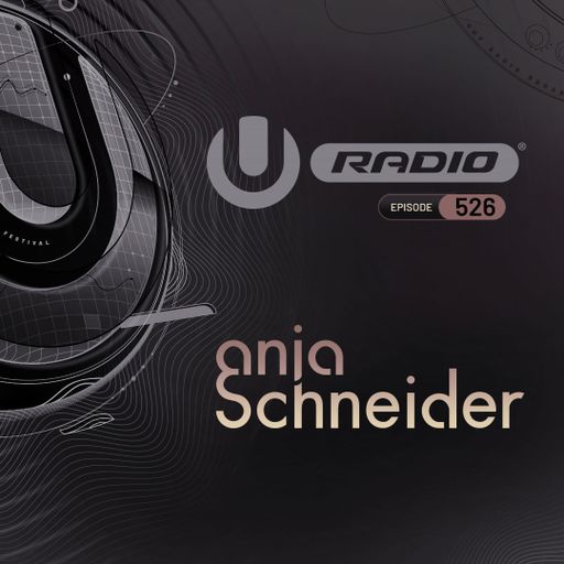 UMF Radio 526 - Anja Schneider / Richy Ahmed