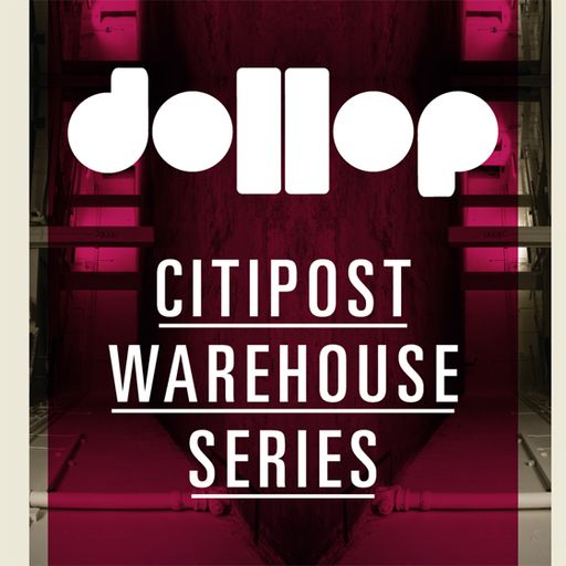 dollop CitiPost Warehouse Series VICE mix by D'Lex