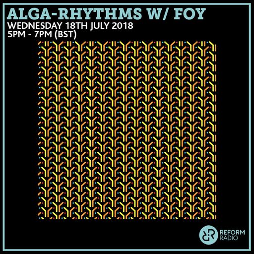 Alga-Rhythms w/ FOY 18th July 2018