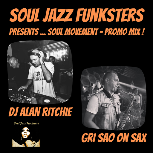 Soul Jazz Funksters - Soul Movement - Live Dj + Sax