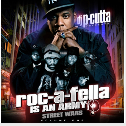 DJ P-Cutta - Rocafella Is An Army (Street Wars Special Edition Vol 1)